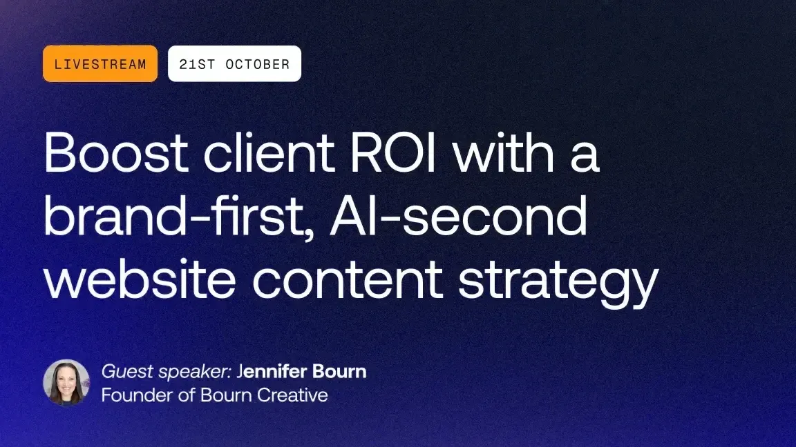 Livestream: Boost client ROI with a brand-first, AI-second website content strategy