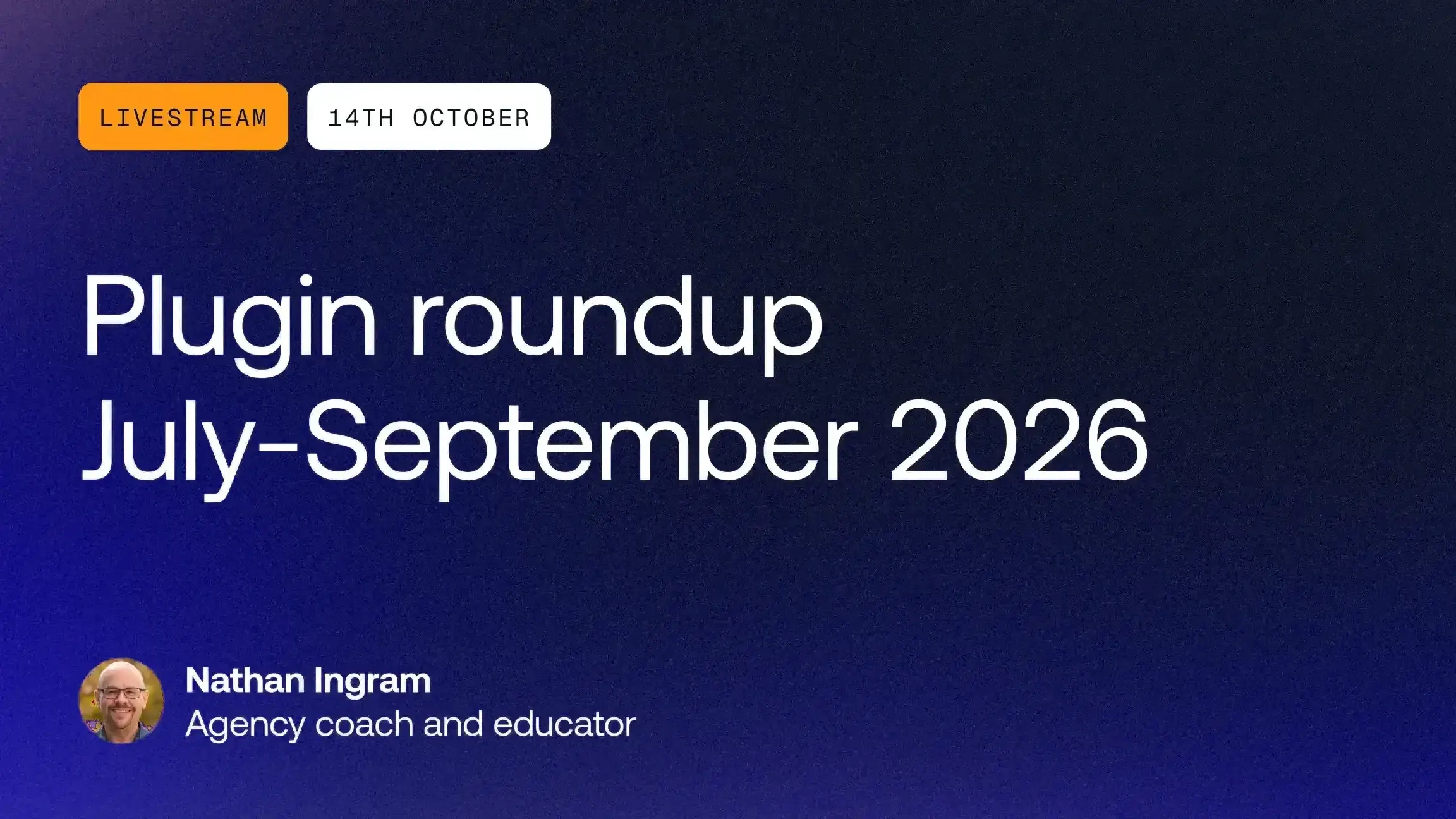 Livestream: Plugin roundup: July–September 2026